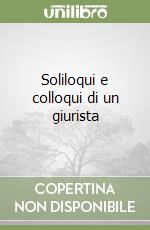 Soliloqui e colloqui di un giurista libro