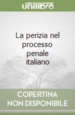 La perizia nel processo penale italiano