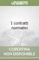 I contratti normativi libro