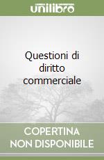 Questioni di diritto commerciale libro