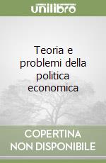 Teoria e problemi della politica economica