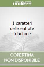 I caratteri delle entrate tributarie libro