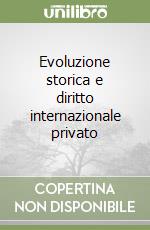 Evoluzione storica e diritto internazionale privato