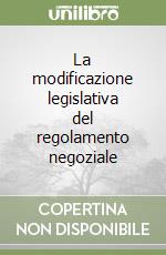 La modificazione legislativa del regolamento negoziale