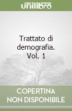 Trattato di demografia. Vol. 1 libro