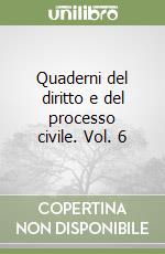 Quaderni del diritto e del processo civile. Vol. 6 libro