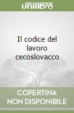 Il codice del lavoro cecoslovacco