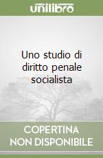 Uno studio di diritto penale socialista