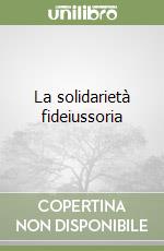 La solidarietà fideiussoria libro