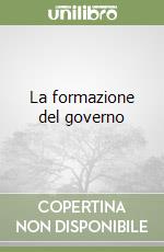 La formazione del governo libro