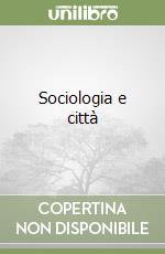 Sociologia e città