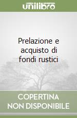 Prelazione e acquisto di fondi rustici libro