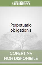 Perpetuatio obligationis