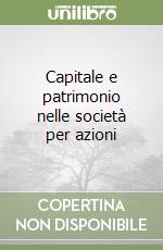 Capitale e patrimonio nelle società per azioni libro