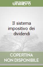 Il sistema impositivo dei dividendi libro