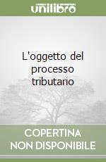 L'oggetto del processo tributario libro