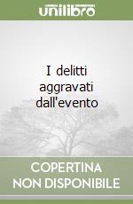 I delitti aggravati dall'evento libro