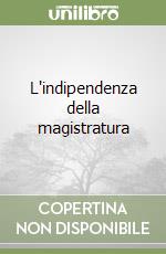 L'indipendenza della magistratura libro