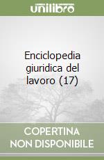 Enciclopedia giuridica del lavoro (17) libro