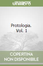 Protologia. Vol. 1 libro