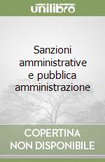 Sanzioni amministrative e pubblica amministrazione libro