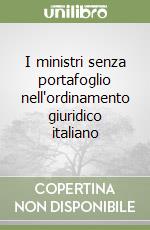 I ministri senza portafoglio nell'ordinamento giuridico italiano