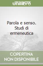 Parola e senso. Studi di ermeneutica