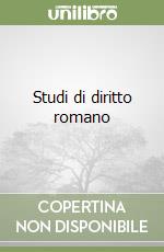 Studi di diritto romano libro