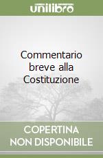 Commentario breve alla Costituzione libro
