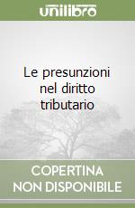 Le presunzioni nel diritto tributario libro