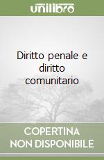 Diritto penale e diritto comunitario libro