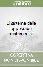 Il sistema delle opposizioni matrimoniali libro