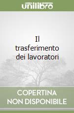 Il trasferimento dei lavoratori libro