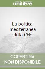 La politica mediterranea della CEE libro
