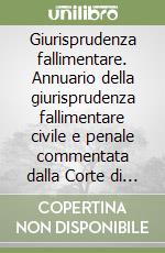 Giurisprudenza fallimentare. Annuario della giurisprudenza fallimentare civile e penale commentata dalla Corte di Cassazione (1979) libro