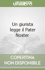 Un giurista legge il Pater Noster libro