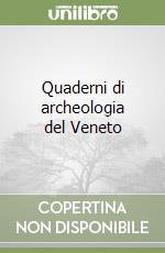 Quaderni di archeologia del Veneto (2) libro