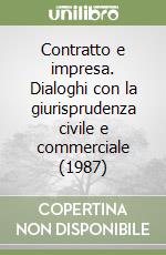 Contratto e impresa. Dialoghi con la giurisprudenza civile e commerciale (1987) (1) libro