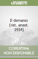 Il demanio (rist. anast. 1934) libro