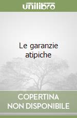 Le garanzie atipiche (1) libro