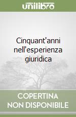 Cinquant'anni nell'esperienza giuridica libro