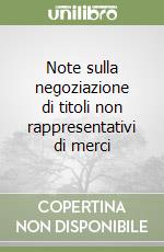 Note sulla negoziazione di titoli non rappresentativi di merci libro