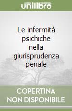 Le infermità psichiche nella giurisprudenza penale