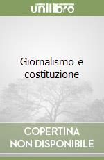 Giornalismo e costituzione libro