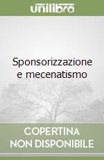 Sponsorizzazione e mecenatismo (1)