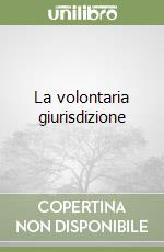 La volontaria giurisdizione libro