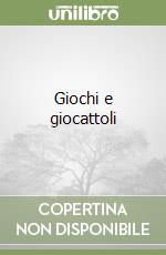 Giochi e giocattoli libro