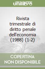 Rivista trimestrale di diritto penale dell'economia (1988) (1-2) libro