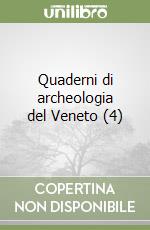 Quaderni di archeologia del Veneto (4) libro