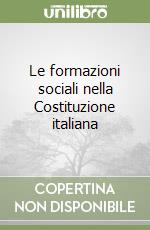 Le formazioni sociali nella Costituzione italiana libro